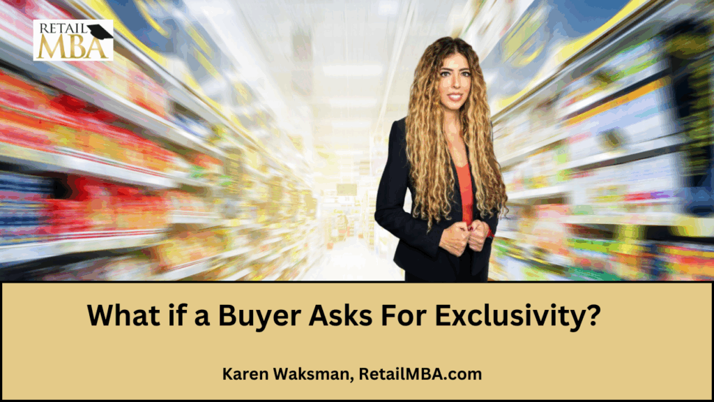 Selling to Retailers - What if a Buyer Asks for Exclusivity