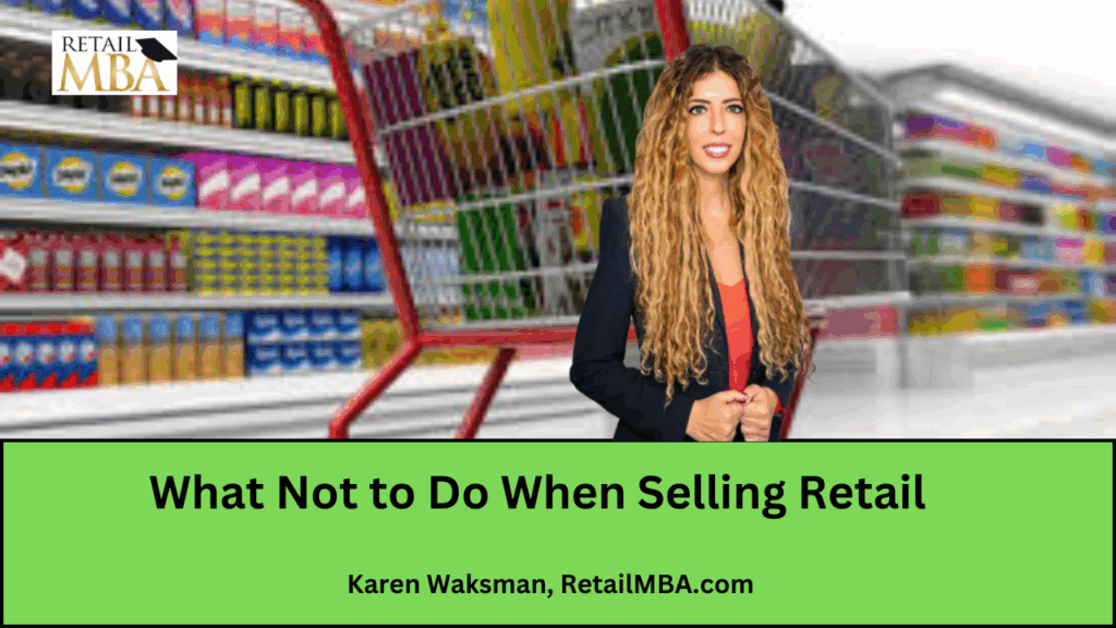 How to Sell to Retail - What Not to Do