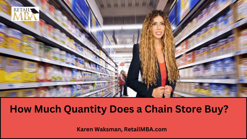 Selling to Retail - How Much Quantity Does a Chain Store Buy