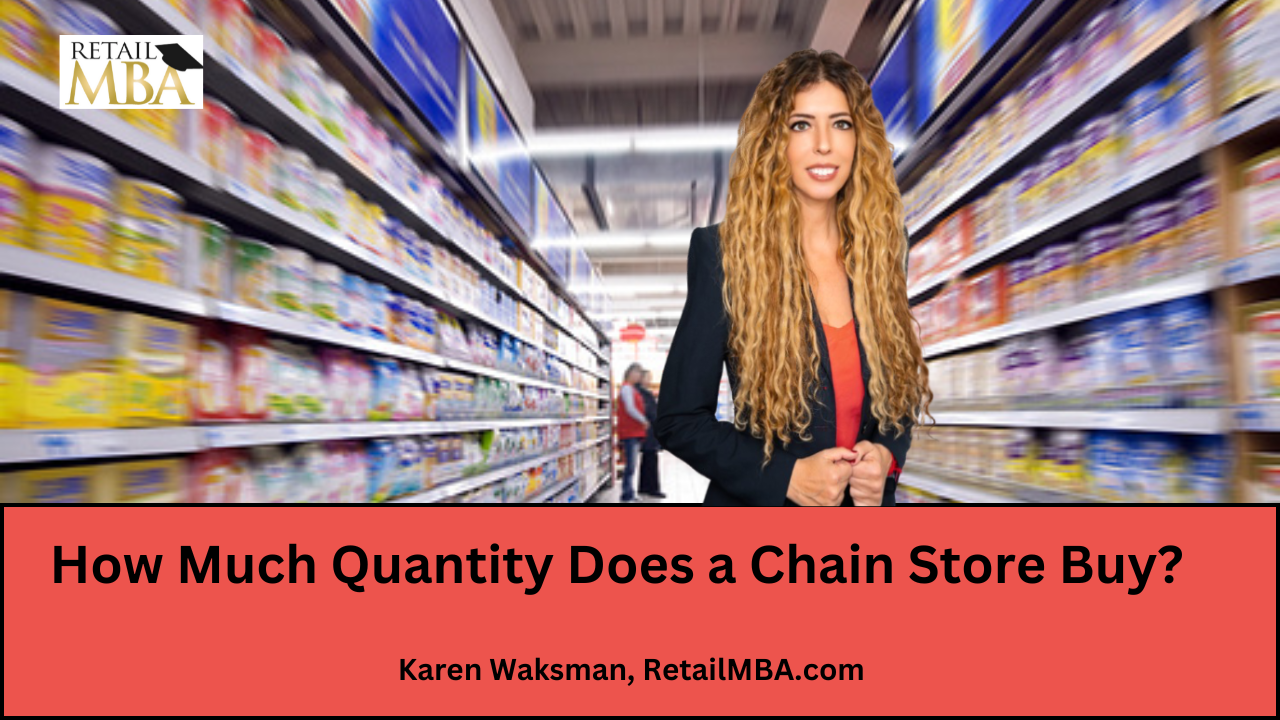 Selling to Retail - How Much Quantity Does a Chain Store Buy