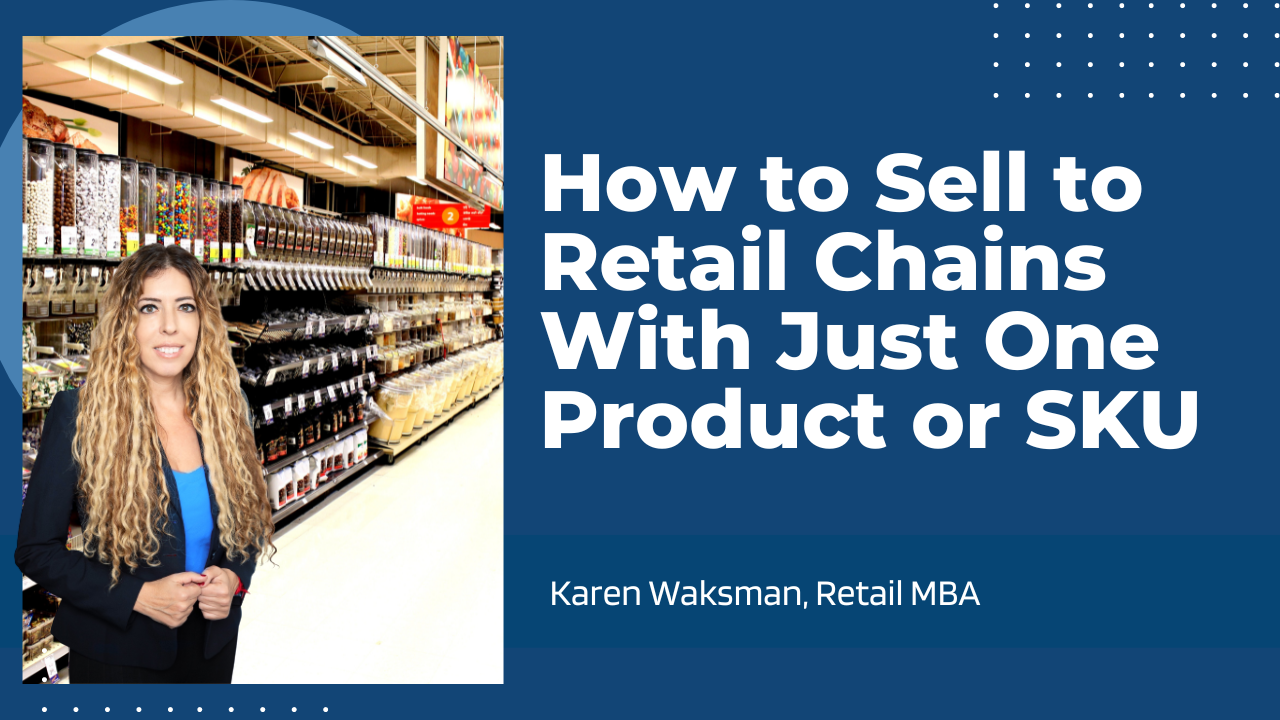 How to Sell to Retail Stores - If You Only Have 1 Product or Sku!