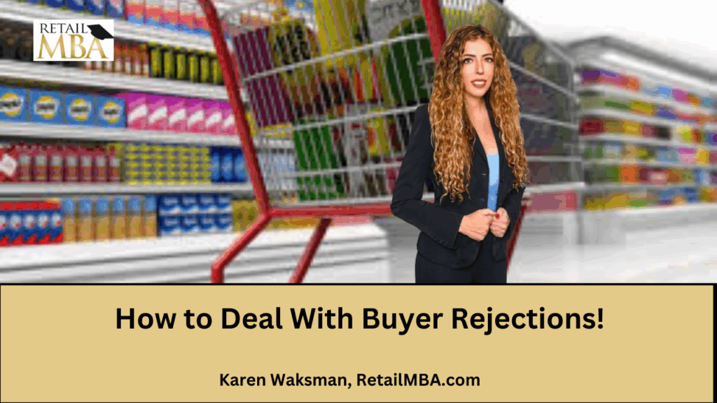 How to Deal with Retail Buyer Rejections at Larger Retailers - Larger Retailers