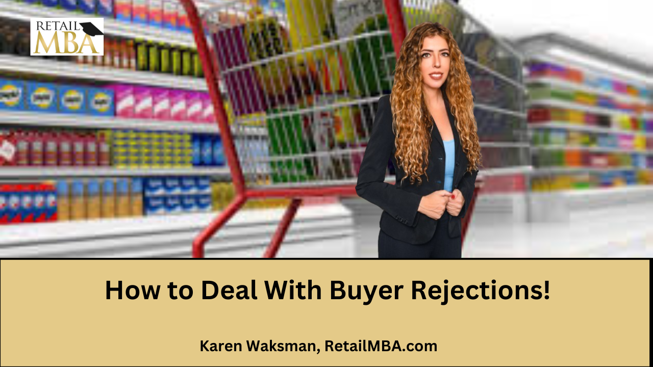 How to Deal with Retail Buyer Rejections at Larger Retailers - Larger Retailers