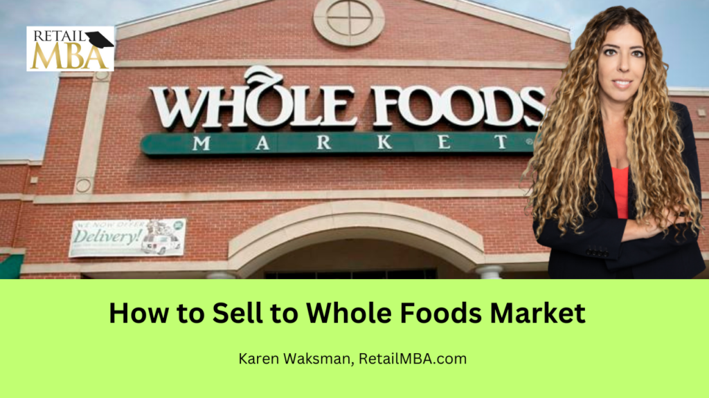 Whole Foods Vendor - How to Sell to Whole Foods Market