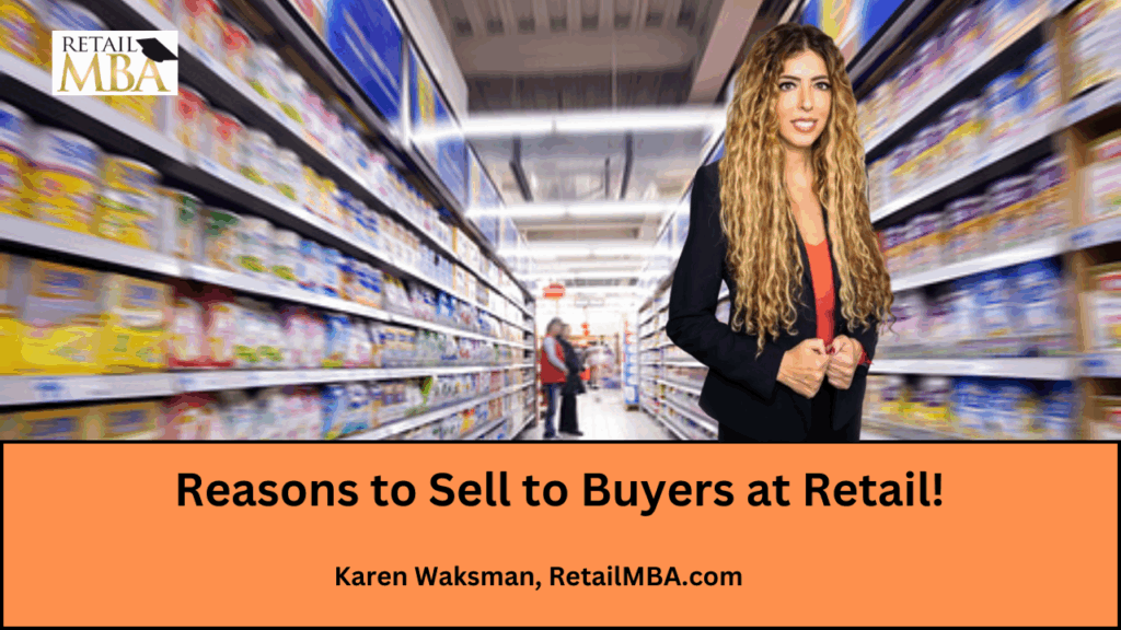 Reasons to Sell to Buyers at Retail