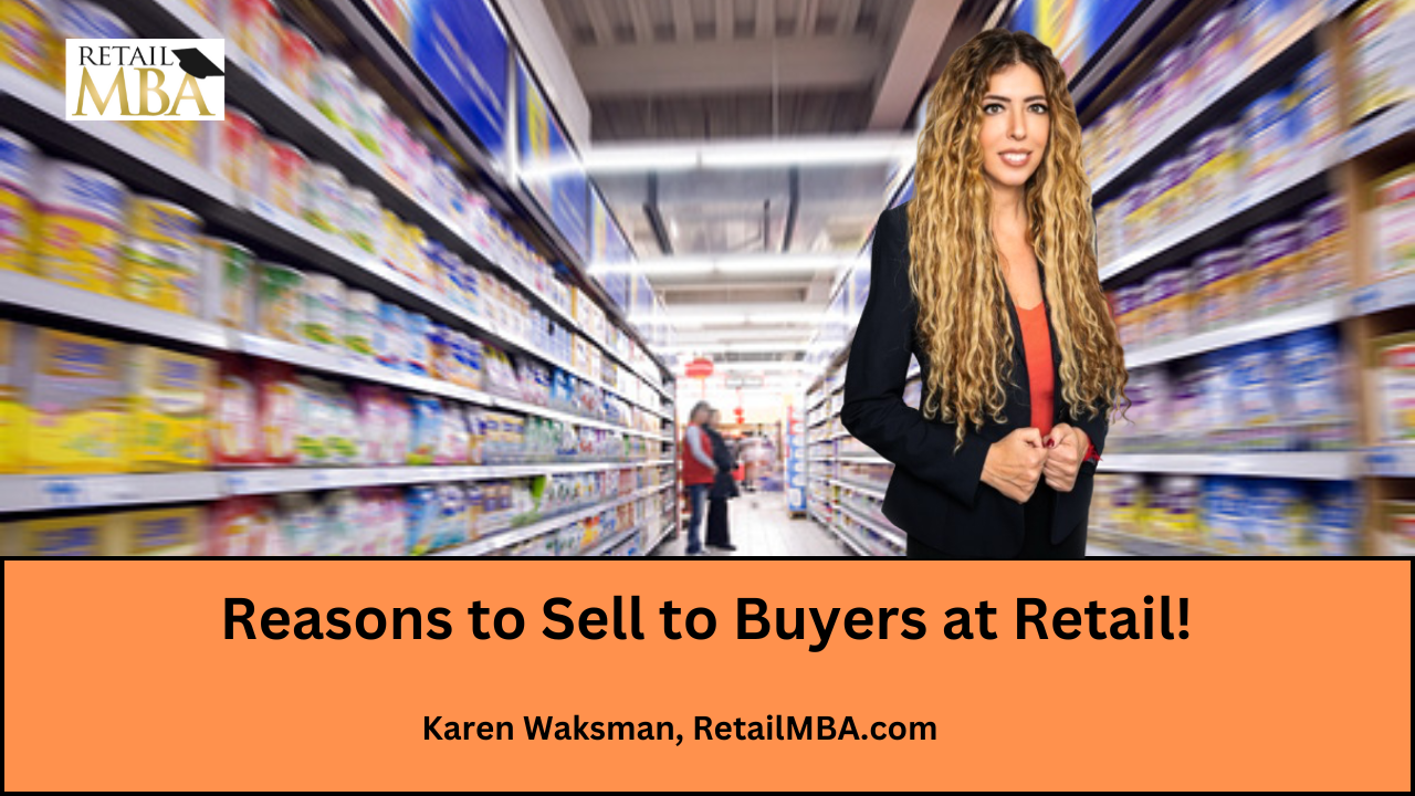 Reasons to Sell to Buyers at Retail