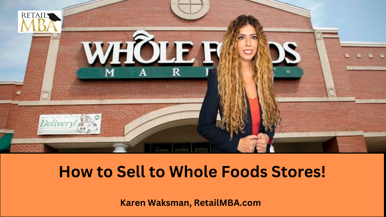 Whole Foods Vendor - How to Sell to Whole Foods Stores