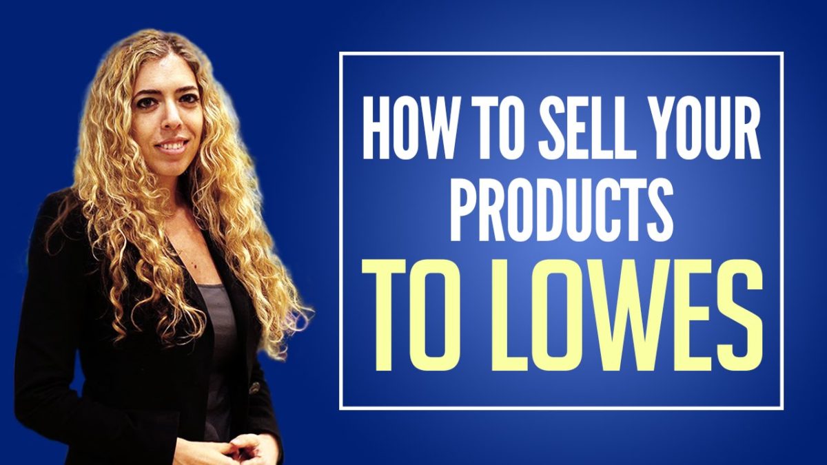 Lowes Suppliers How to Sell a Product to Lowes and a Lowes