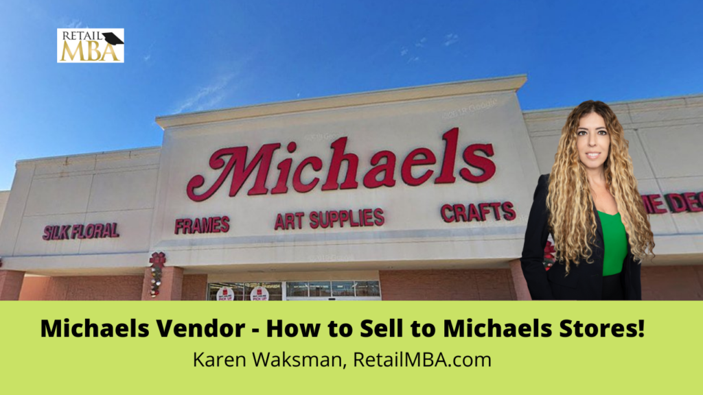 How to Sell to Michaels Stores & Become a Michaels Vendor - Retail MBA