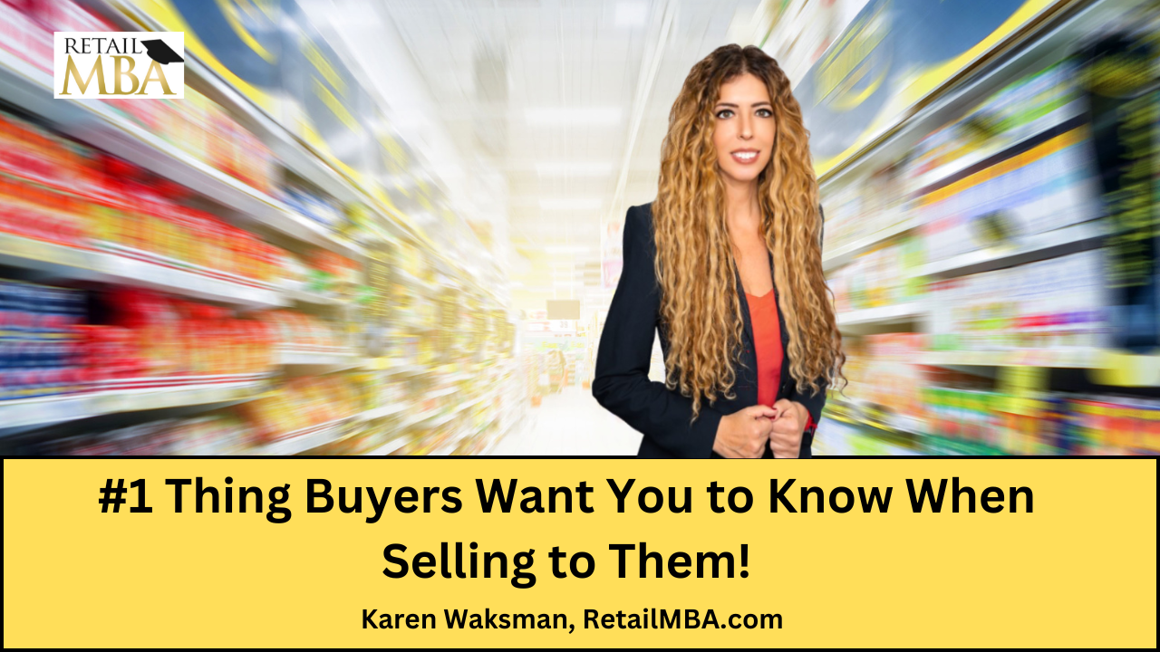 How to Sell Products to Stores – #1 Thing Buyers Want You to Know When Selling to Them!