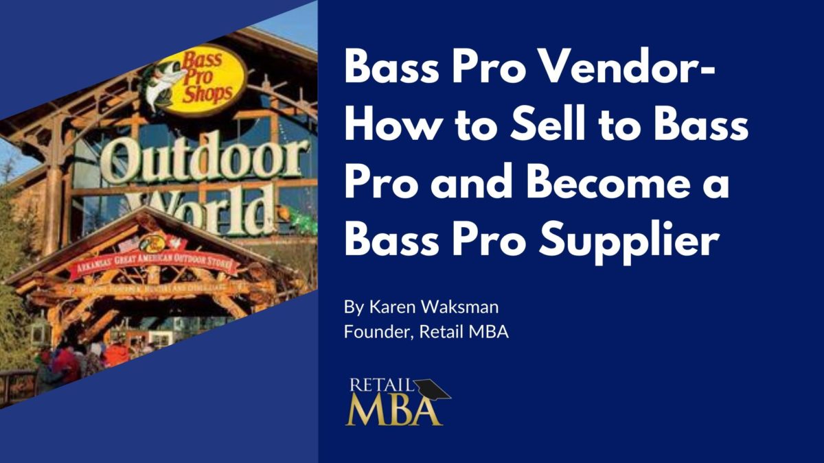 Bass Pro Vendor – How to Sell to Bass Pro and Become a Bass Pro Supplier