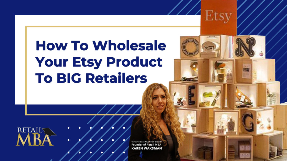 How To Wholesale Your Etsy Product To BIG Retailers