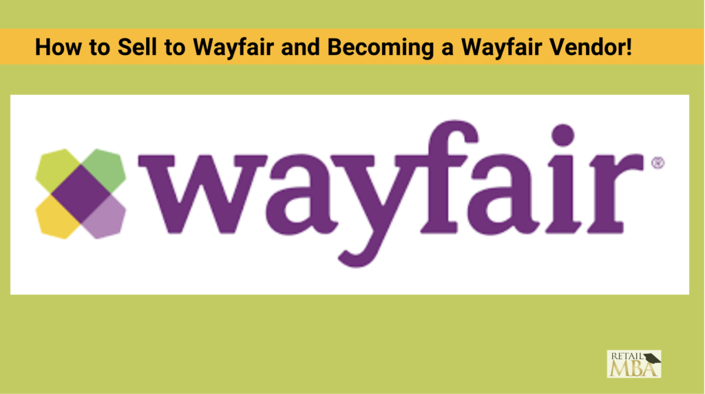 Wayfair Vendor - How to Sell to Wayfair.com and Become a Wayfair Vendor