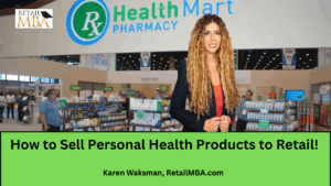 How to Sell Personal Health Care Products to Retail