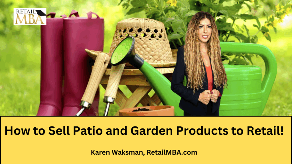 How to Sell Patio and Garden Products to Retail