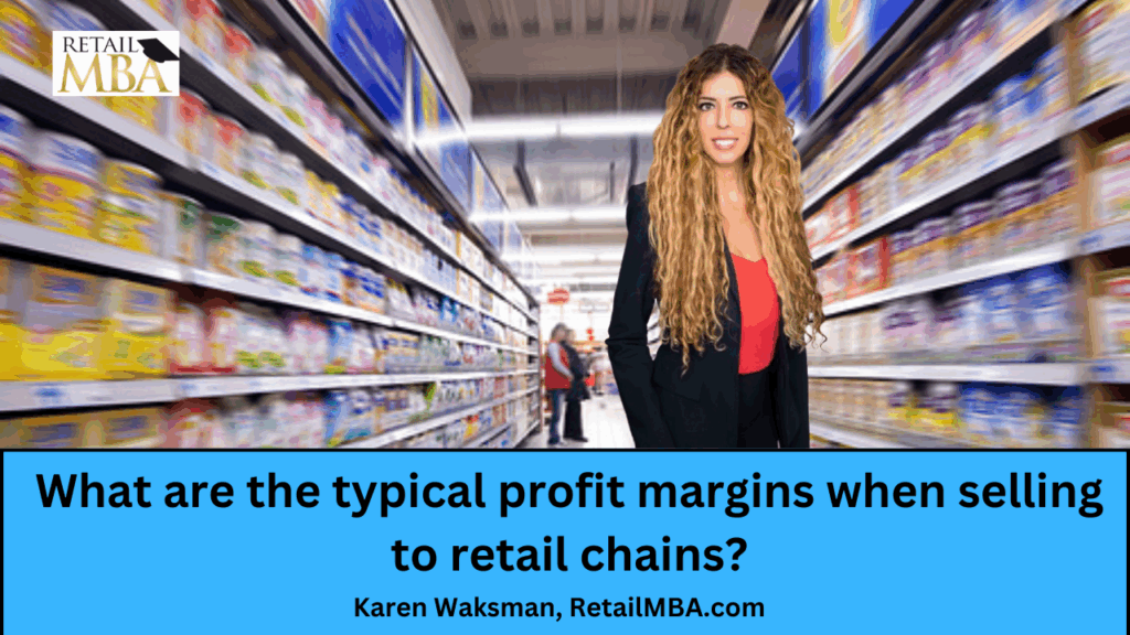 Retail Profit Margin – What are the typical profit margins when selling to retail chains