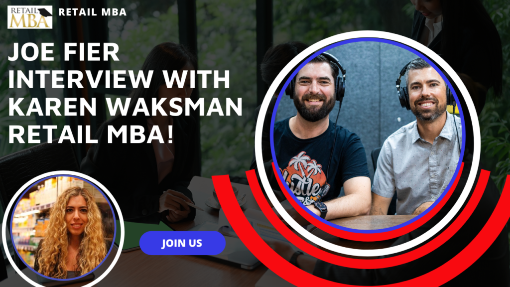 Joe Fier Interview with Karen Waksman Retail MBA