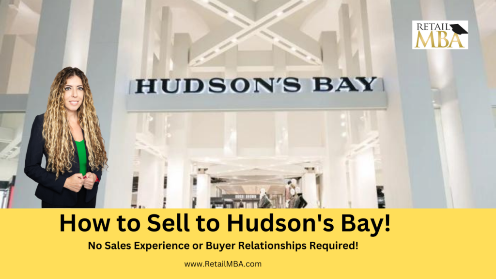Hudson's Bay Supplier - How to Sell to Hudson's Bay Stores