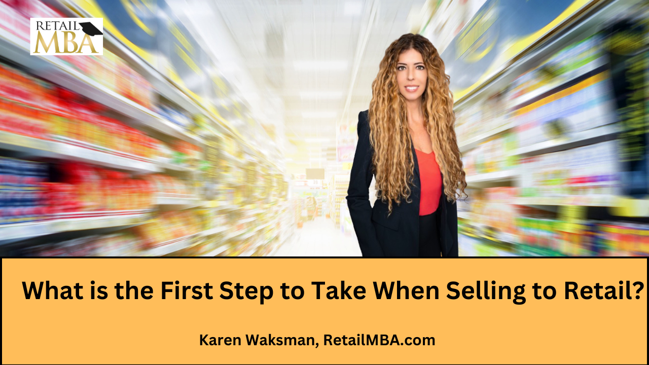 Big Box Retail - What is the First Step to Take When Selling to Retail