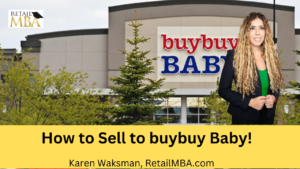 BuyBuy Baby Vendor - How to Sell to BuyBuy Baby Stores and BuyBuyBaby.com