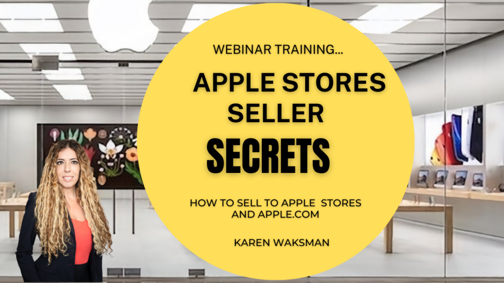 Apple Seller Secrets Webinar - How to Sell to Apple Stores